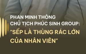SẾP LÀ "THÙNG CHỨA" CÁ TÍNH CỦA NGƯỜI GIỎI, CỦA THẾ HỆ GENZ